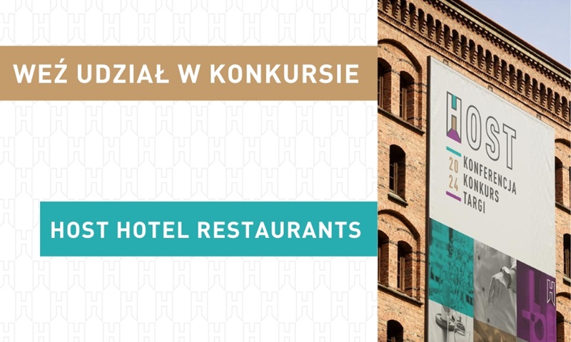 Konkurs Host Hotel Restaurants - ruszyły zapisy